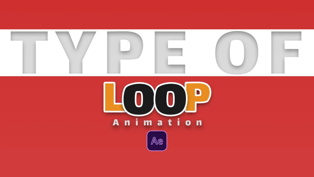 How to create Loop Animation in After Effects Different Types Of Loop Animation