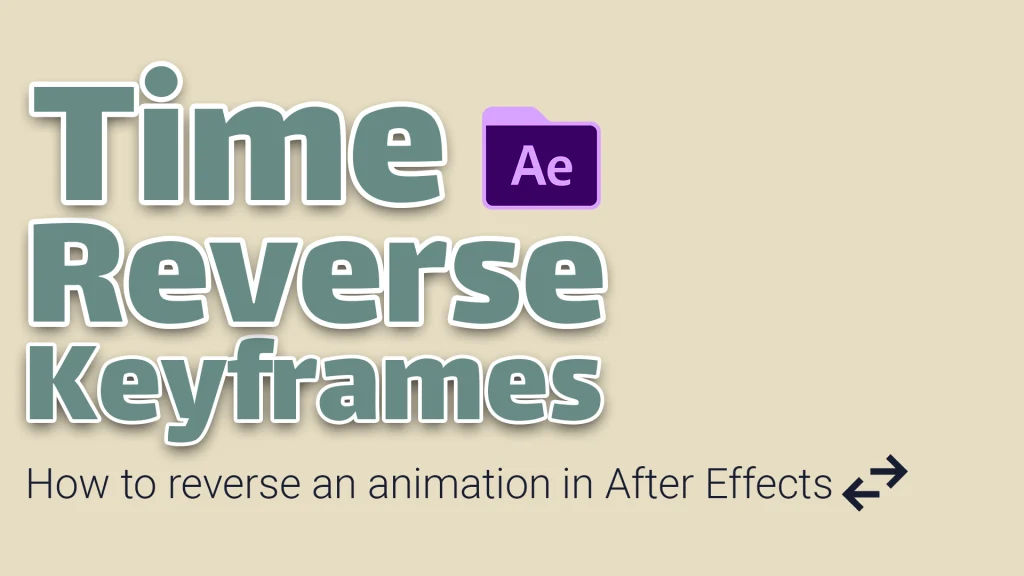After Effects Time Reverse Keyframes - Thumbnail